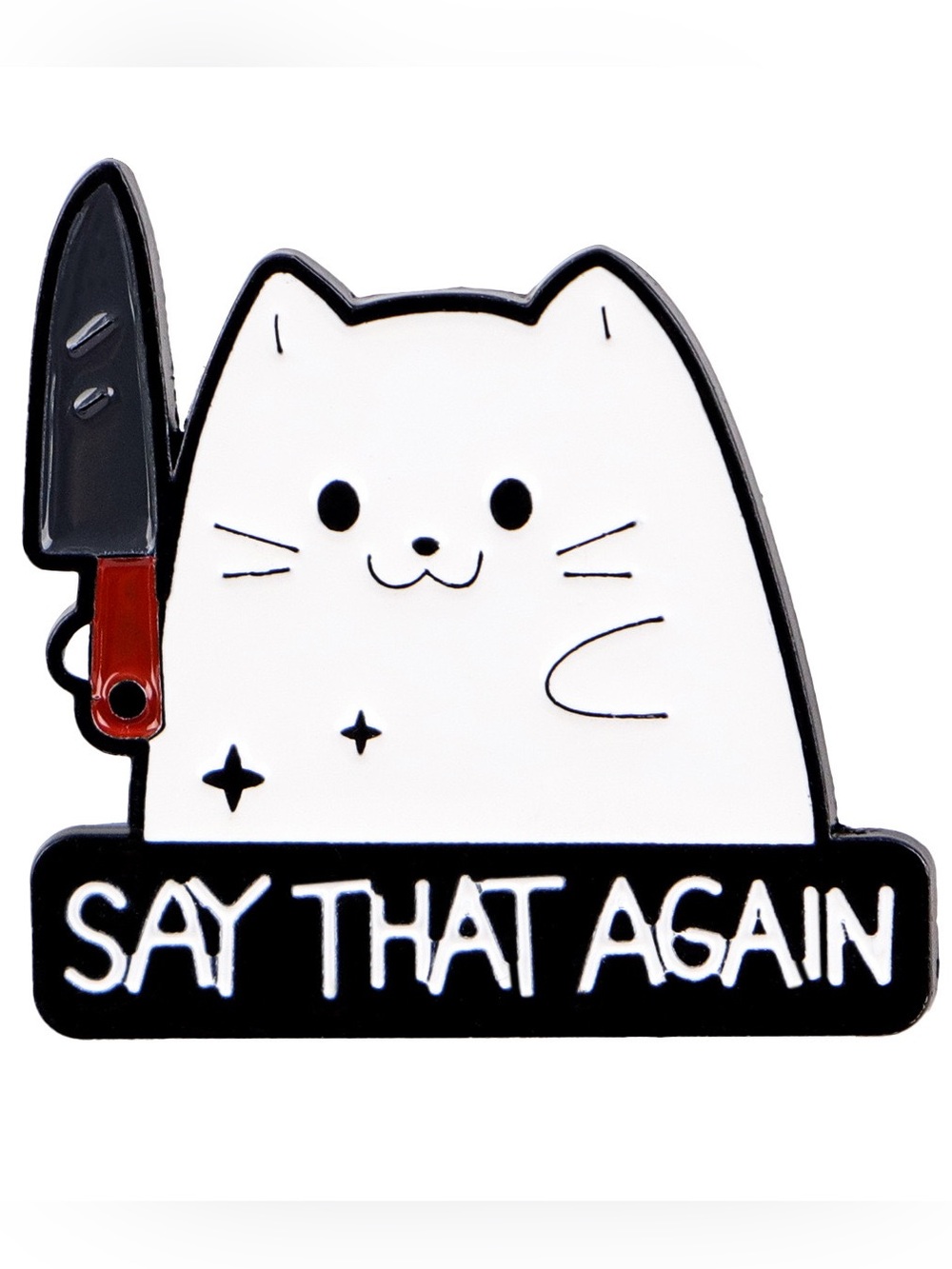 Funny Cat Knife Enamel Pin – Say That Again Cute White Cat Sarcastic Lapel Pin